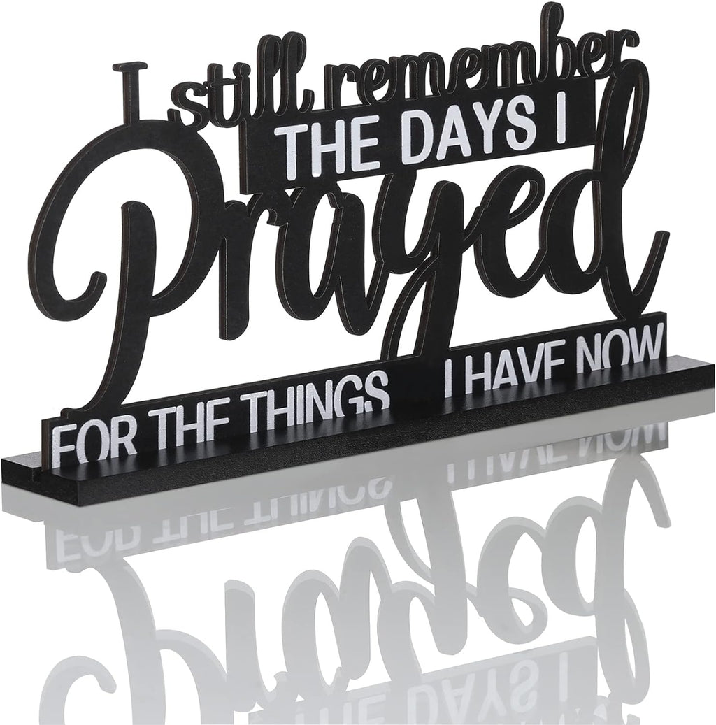 I Still Remember the Days I Prayed Sign Inspirational Table Blessed Signs Motivational Decor Farmhouse Table Home Centerpieces Faith Wooden Shelf for Living Room Office(Classic Style)